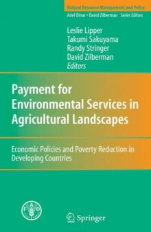 Payment for Environmental Services in Agricultural Landscapes: Economic Policies and Poverty Reduction in Developing Countries (Natural Resource Management and Policy)