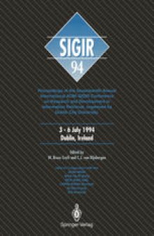 SIGIR ’94: Proceedings of the Seventeenth Annual International ACM-SIGIR Conference on Research and Development in Information Retrieval, organised by Dublin City University