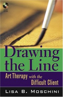 Drawing the Line Art Therapy with the Difficult Client