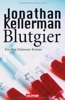 Blutgier: Ein Alex-Delaware-Roman