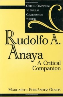 Rudolfo A. Anaya: A Critical Companion 