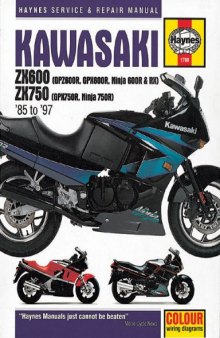 Kawasaki ZX600 (GPZ600R, GPX600R, Ninja 600R & RX) and ZX750 (GPX750R, Ninja750R) Service and Repair Manual 1985 to 1997 (Haynes Manuals)