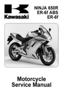 Kawasaki. NINJA 650R, ER-6f ABS, ER-6f. Motorcycle Service Manual