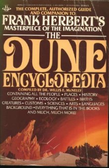 The Dune Encyclopedia: The Complete, Authorized Guide and Companion to..