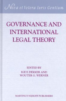 Governance And International Legal Theory (Nova Et Vetera Iuris Gentium Series a, Modern International Law)