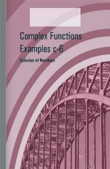 Complex Functions Examples c-6 - Calculus of Residues