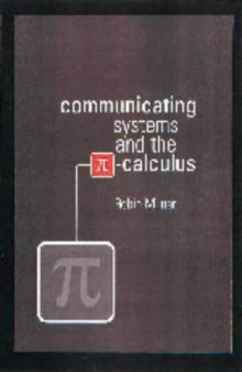 Communicating and Mobile Systems. the Pi-Calculus