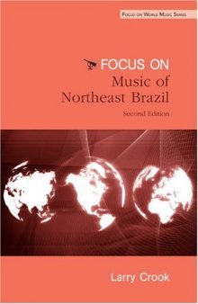 Focus: Music of Northeast Brazil (Focus on World Music)