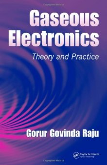 Gaseous Electronics: Theory and Practice