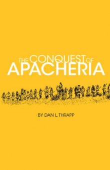 Conquest of Apacheria (Civilization of American Indian S.)