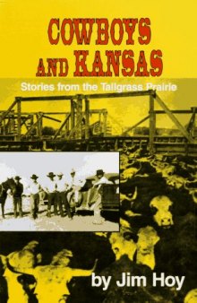 Cowboys and Kansas: Stories from the Tallgrass Prairie
