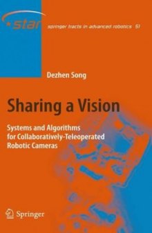 Sharing a vision: systems and algorithms for collaboratively-teleoperated robotic cameras