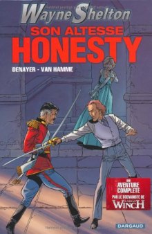 Wayne Shelton, Tome 9 : Son Altesse Honesty !