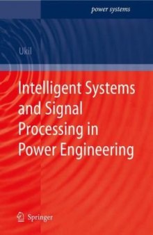 Intelligent systems and signal processing in power engineering: with 36 tables