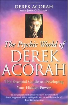 The Psychic World of Derek Acorah: Discover How to Develop Your Hidden Powers  