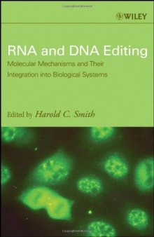 RNA and DNA Editing: Molecular Mechanisms and Their Integration into Biological Systems