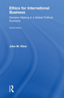 Ethics for International Business: Decision-Making in a Global Political Economy  