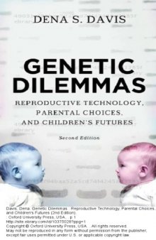 Genetic Dilemmas: Reproductive Technology, Parental Choices, and Children’s Futures