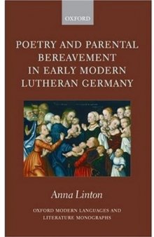 Poetry and parental bereavement in early modern Lutheran Germany