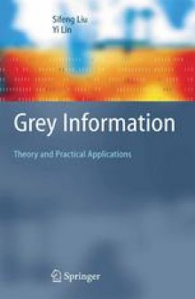 Grey Information: Theory and Practical Applications