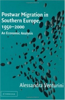 Postwar Migration in Southern Europe, 1950-2000: An Economic Analysis