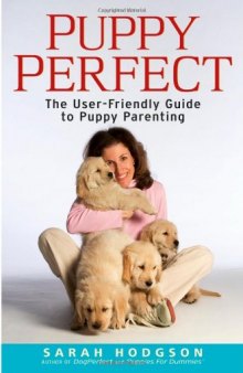 PuppyPerfect: The user-friendly guide to puppy parenting