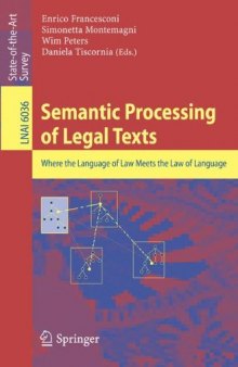 Semantic Processing of Legal Texts: Where the Language of Law Meets the Law of Language