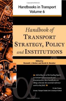 Handbook of Transport Strategy, Policy & Institutions, Volume 6 (Handbooks in Transport)