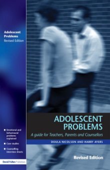 Adolescent Problems - Guide for Teachers, Parents, Counsellors