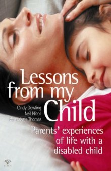 Lessons from My Child: Parents' Experience of Life with a Disabled Child