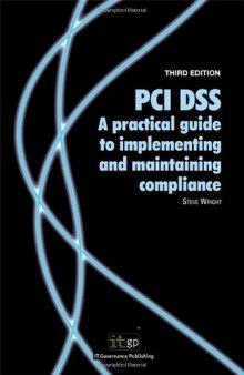 PCI DSS: A practical guide to implementing and maintaining compliance, 3rd Edition