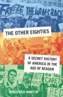 The Other Eighties: A Secret History of America in the Age of Reagan