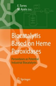 Biocatalysis Based on Heme Peroxidases: Peroxidases as Potential Industrial Biocatalysts