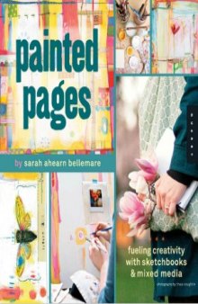 Painted Pages  Fueling Creativity with Sketchbooks and Mixed Media