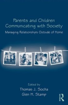 Parents and children communicating with society: managing relationships outside of home  