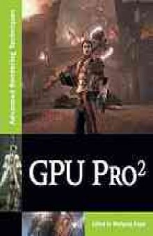 GPU Pro2 : advanced rendering techniques