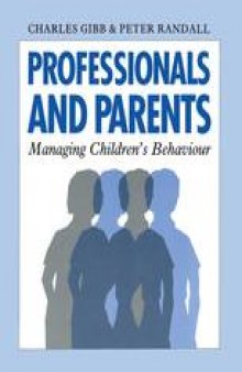 Professionals and Parents: Managing Children’s Behaviour