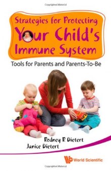 Strategies for Protecting Your Child's Immune System: Tools for Parents and Parents-To-Be  