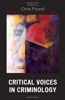Critical Voices in Criminology (Critical Perspectives on Crime and Inequality)