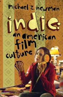 Indie : an American film culture