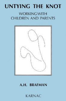 Untying the Knot: Working with Children and Parents