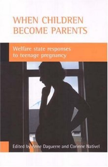 When Children Become Parents: Welfare State Responses to Teenage Pregnancy