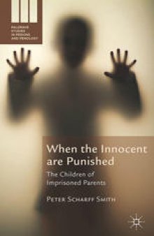 When the Innocent are Punished: The Children of Imprisoned Parents