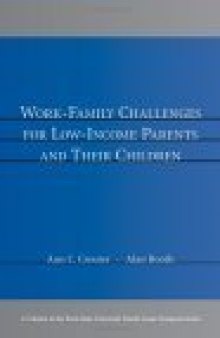 Work - Family Challenges for Low - Income Parents and Their Children (Penn State University Family Issues Symposia Series) (17 Papers)