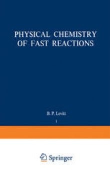 Physical Chemistry of Fast Reactions: Volume 1: Gas Phase Reactions of Small Molecules