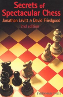 Secrets of Spectacular Chess, 2nd 