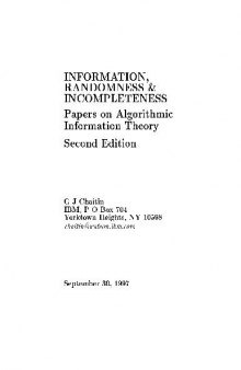 INFORMATION RANDOMNESS & INCOMPLETENESS Papers on Algorithmic Information Theory