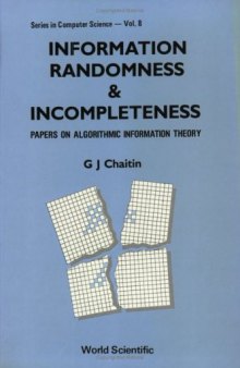 Information, Randomness and Incompleteness: Papers on Algorithmic Information Theory: 008 