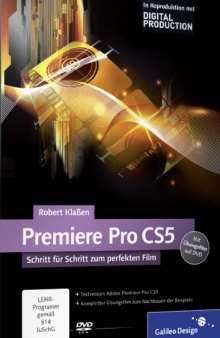 Adobe Premiere Pro CS5: Schritt fur Schritt zum perfekten Film