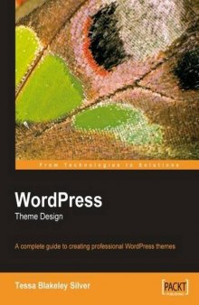 WordPress Theme Design: A Complete Guide to Creating Professional WordPress Themes